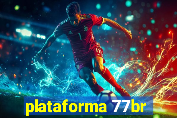 plataforma 77br